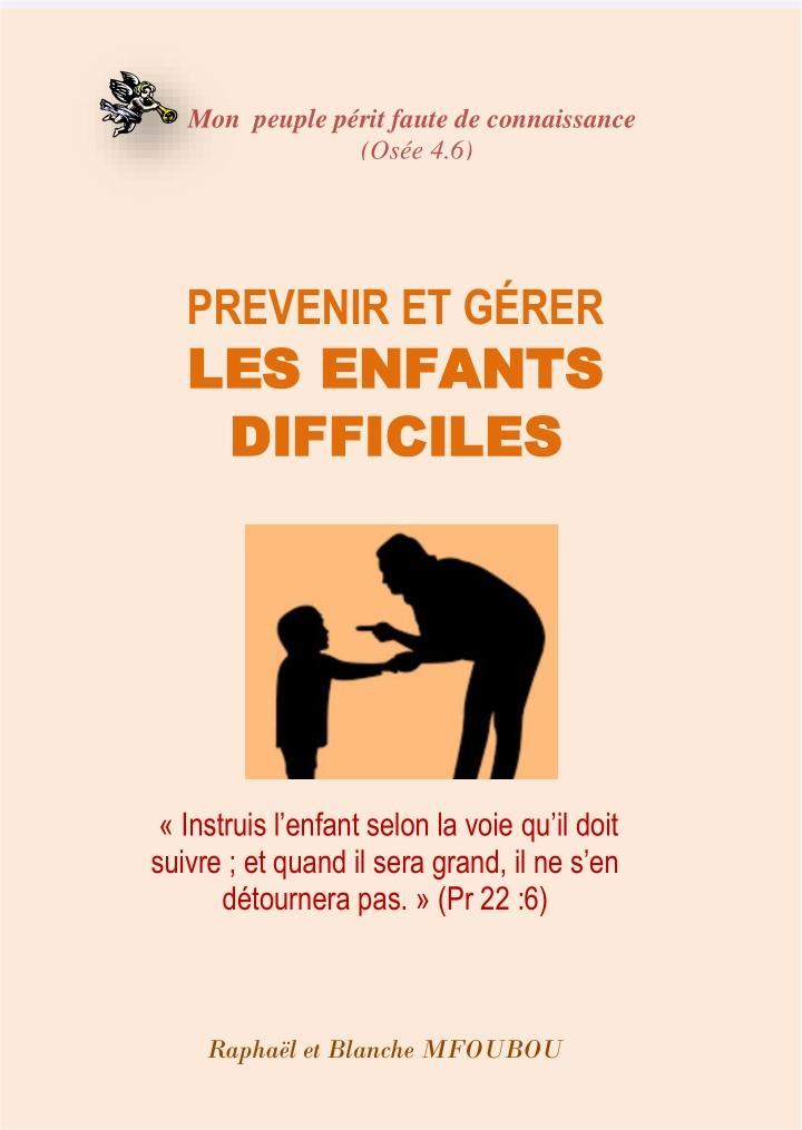 Prévenir et gérer les enfants difficiles